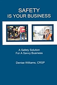 Safety Is Your Business (Paperback)