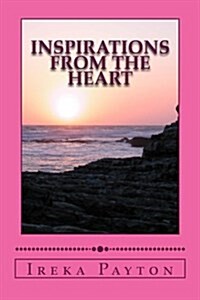 Inspirations from the Heart (Paperback)
