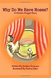 Why Do We Have Noses?: A Chicken Nugget Story (Paperback)