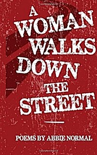 A Woman Walks Down the Street (Paperback)