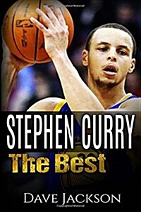 Stephen Curry: The Best. Easy to read children sports book with great graphic. All you need to know about Stephen Curry, one of the b (Paperback)