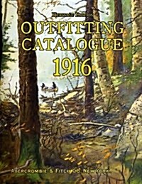 Outfitting Catalogue 1916: Heritage Edition (Paperback)