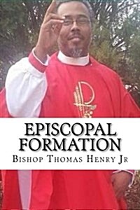 Episcopal Formation: The Making of a Bishop (Paperback)