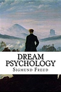 Dream Psychology: Psychoanalysis for Beginners (Paperback)