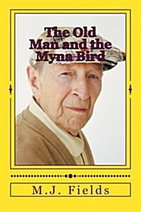 The Old Man and the Myna Bird (Paperback)