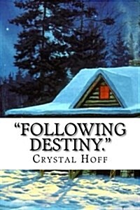 Following Destiny. (Paperback)