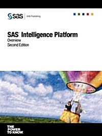 SAS(R) Intelligence Platform: Overview, Second Edition (Paperback, 2)