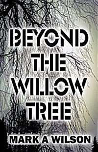 Beyond the Willow Tree (Paperback)