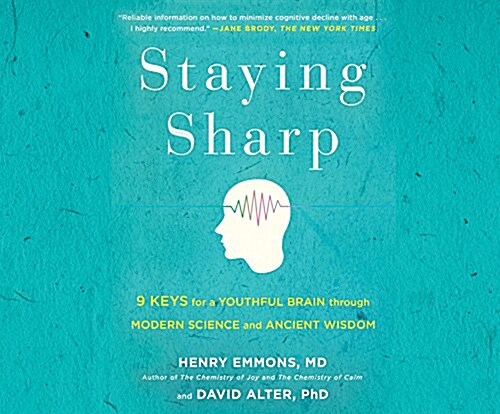 Staying Sharp: 9 Keys for a Youthful Brain Through Modern Science and Ageless Wisdom (MP3 CD)