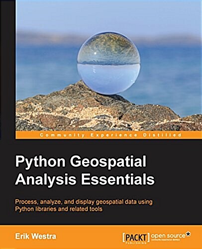 Python Geospatial Analysis Essentials (Paperback)