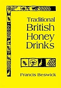 Traditional British Honey Drinks (Paperback, 2015 Reprint)