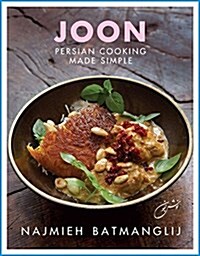 Joon: Persian Cooking Made Simple (Hardcover)