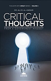 Critical Thoughts from a Government Mindset (Hardcover)