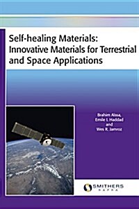 Self-Healing Materials: Innovative Materials for Terrestrial & Space Applications (Hardcover)