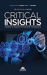 Critical Insights from a Practitioner Mindset (Hardcover)