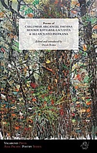 Poems of Carlomar Arcangel Daoana, Mookie Katigbak-Lacuesta & Allan Justo Pastrana (Paperback)