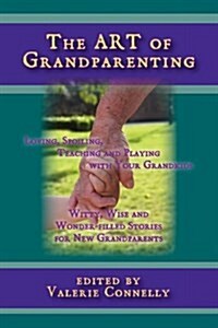 The Art of Grandparenting (Paperback)