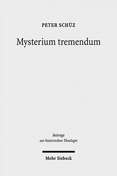 Mysterium Tremendum: Zum Verhaltnis Von Angst Und Religion Nach Rudolf Otto (Hardcover)