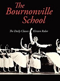 The Bournonville School (Hardcover)