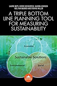 A Triple Bottom Line Planning Tool for Measuring Sustainability (Paperback)