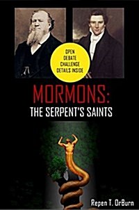 Mormons: The Serpents Saints (Paperback)