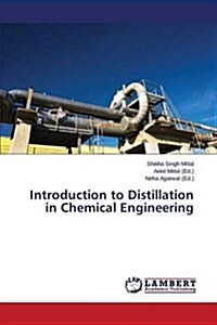 Introduction to Distillation in Chemical Engineering (Paperback)