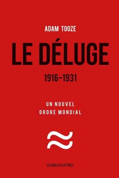Le Deluge. 1916-1931: Un Nouvel Ordre Mondial (Paperback)