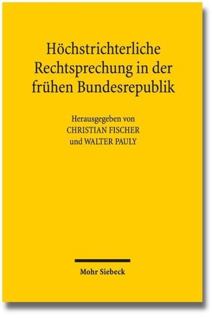 Hochstrichterliche Rechtsprechung in Der Fruhen Bundesrepublik (Paperback)