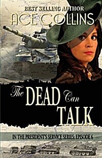 The Dead Can Talk, in the Presidents Service Episode 6 (Paperback)