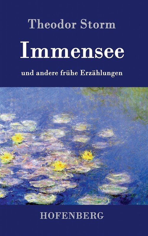 Immensee: und andere fr?e Erz?lungen (Hardcover)