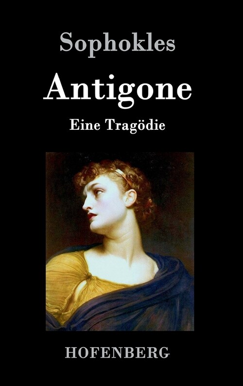 Antigone: Eine Trag?ie (Hardcover)