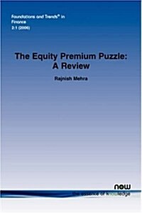 The Equity Premium Puzzle: A Review (Paperback)