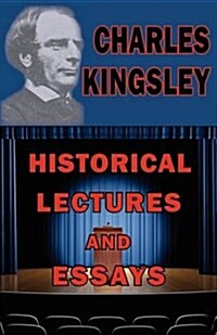 Historical Lectures and Essays (Paperback)