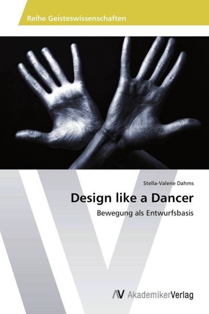 Design Like a Dancer (Paperback)