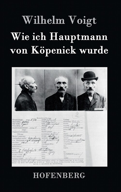 Wie Ich Hauptmann Von K?enick Wurde (Hardcover)