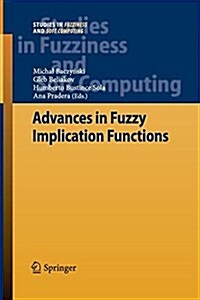 Advances in Fuzzy Implication Functions (Paperback)