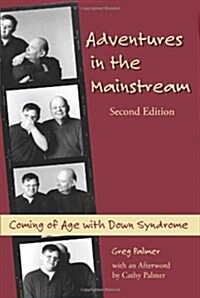 Adventures in the Mainstream: Coming of Age with Down Syndrome, 2nd Edition (Paperback)