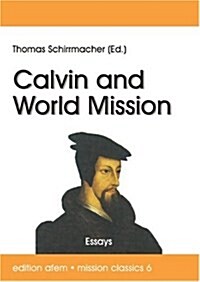 Calvin and World Mission (Paperback)