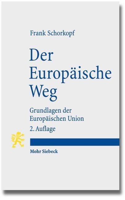 Der Europaische Weg: Grundlagen Der Europaischen Union (Paperback, 2, 2. A.)