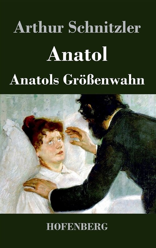 Anatol / Anatols Gr秤enwahn (Hardcover)