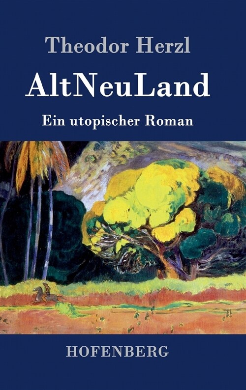 AltNeuLand: Ein utopischer Roman (Hardcover)