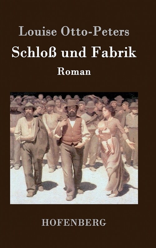 Schlo?und Fabrik: Roman (Hardcover)