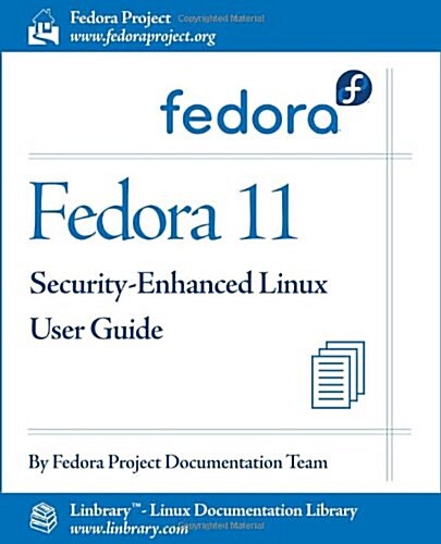 Fedora 11 Security-Enhanced Linux User Guide (Paperback)