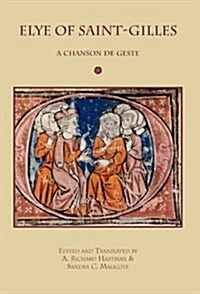 Elye of Saint-Gilles: A Chanson de Geste (Hardcover, Critical)