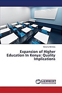 Expansion of Higher Education in Kenya: Quality Implications (Paperback)