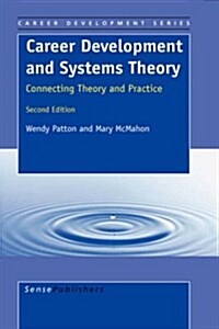 Career Development and Systems Theory: Connecting Theory and Practice. 2nd Edition (Hardcover, 2)