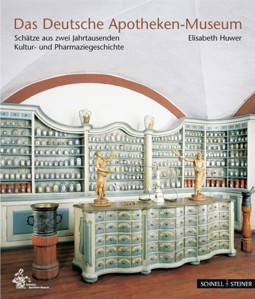 Das Deutsche Apotheken-Museum: Schatze Aus Zwei Jahrtausenden Kultur- Und Pharmaziegeschichte (Paperback, 3)
