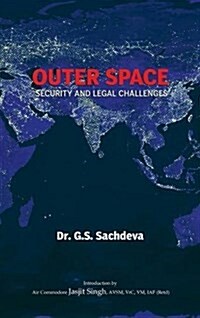 Outer Space: Security and Legal Challenges (Hardcover)