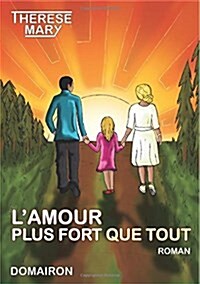 LAmour Plus Fort Que Tout (Paperback)