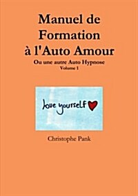 Manuel De Formation a Lauto Amour (Paperback)